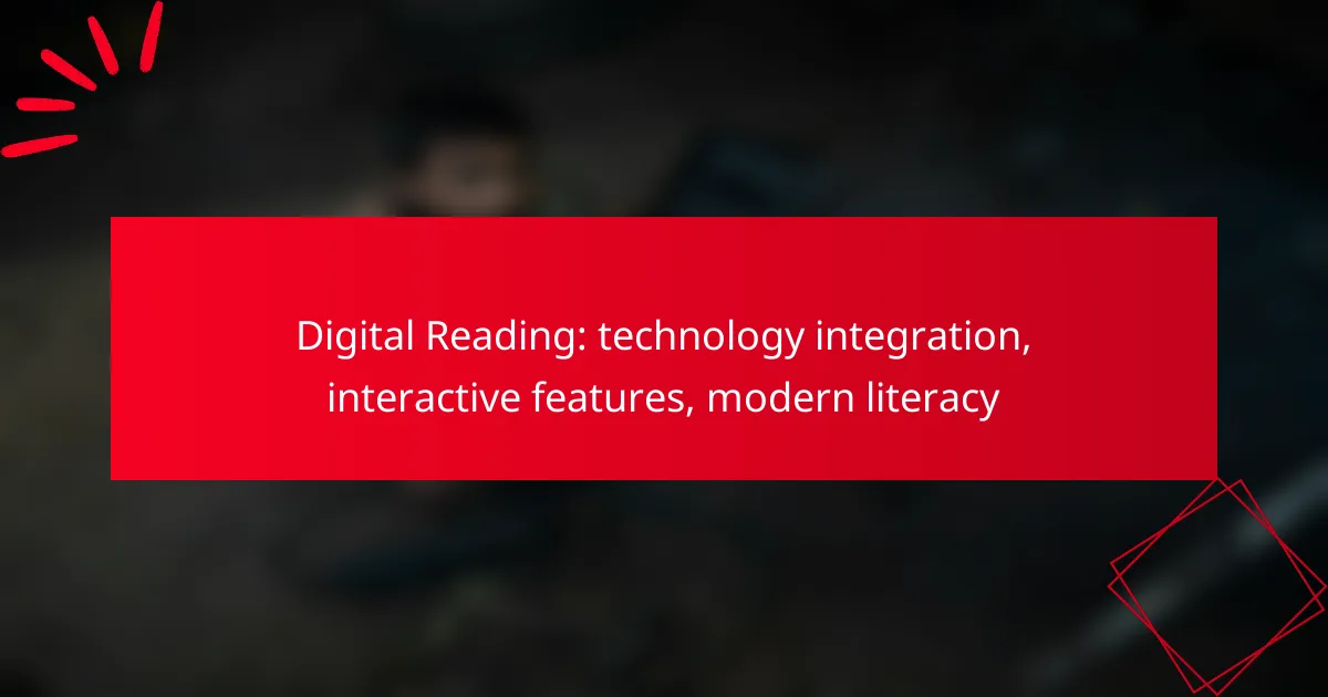 Digital Reading: technology integration, interactive features, modern literacy