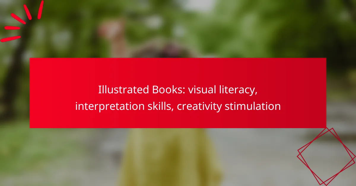 Illustrated Books: visual literacy, interpretation skills, creativity stimulation