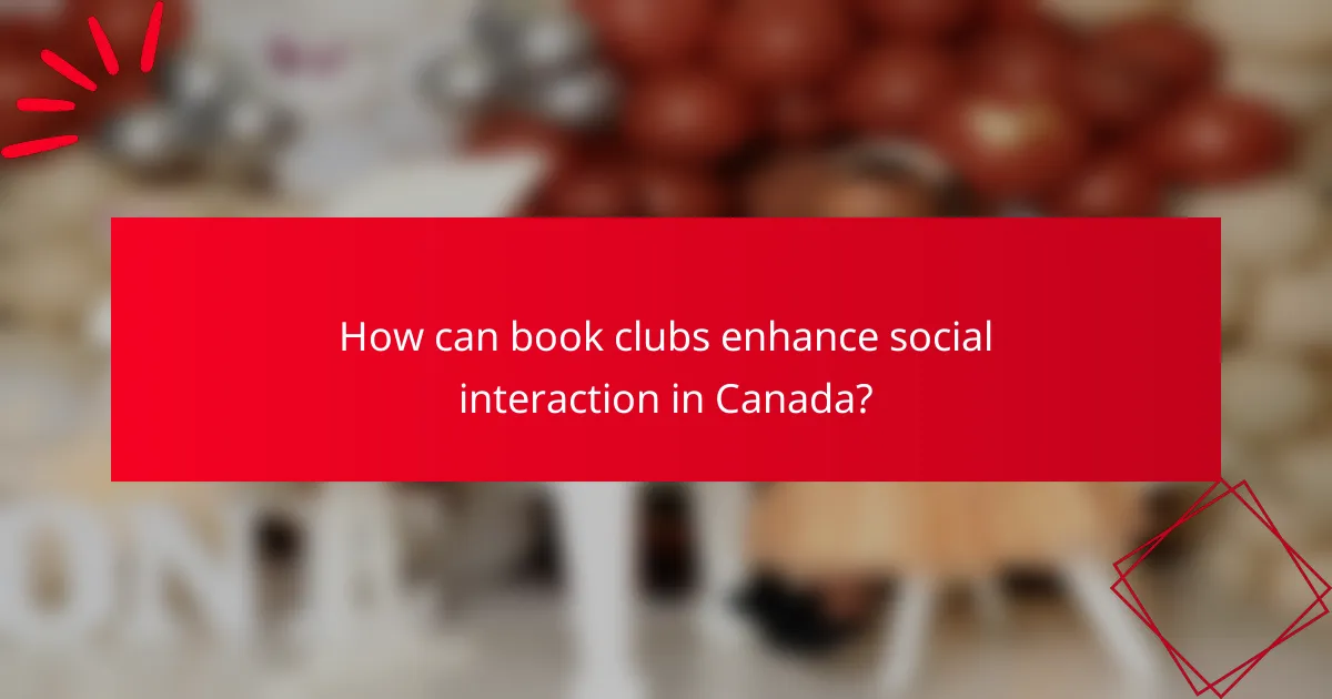 How can book clubs enhance social interaction in Canada?