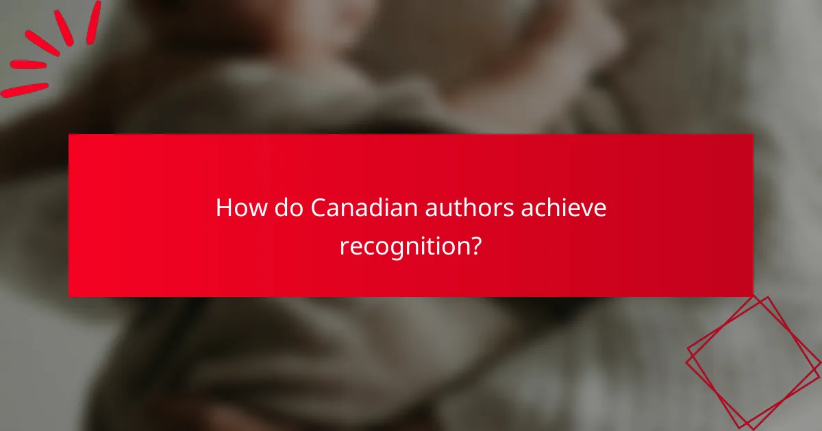 How do Canadian authors achieve recognition?