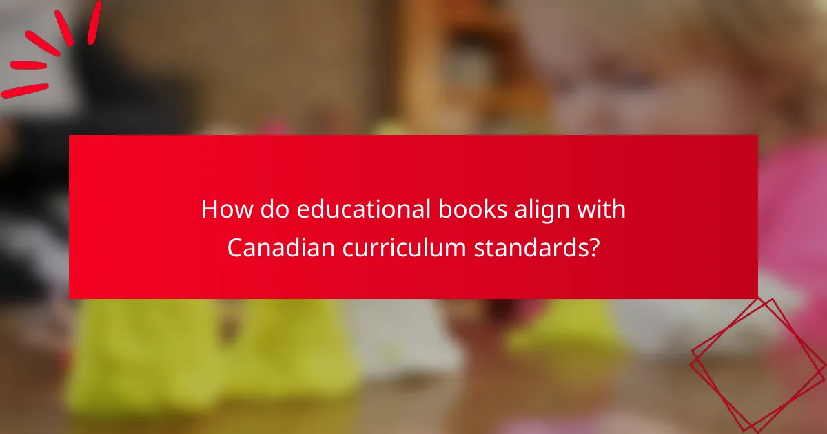 How do educational books align with Canadian curriculum standards?