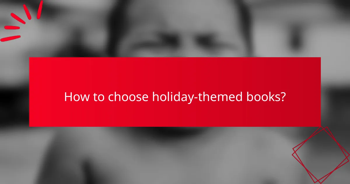 How to choose holiday-themed books?