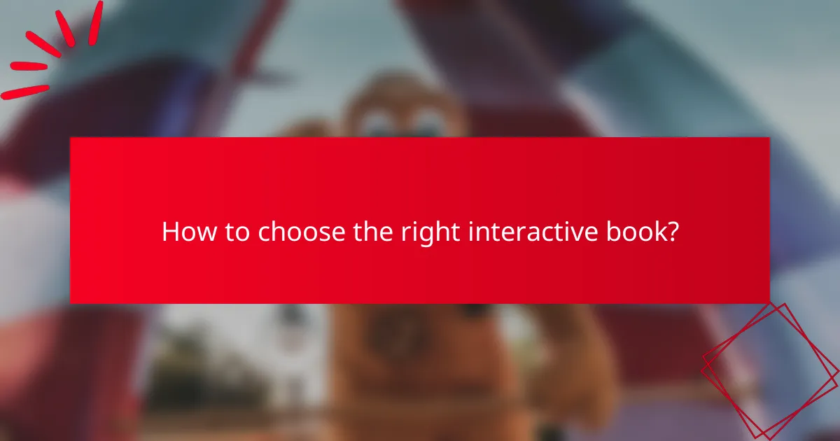 How to choose the right interactive book?