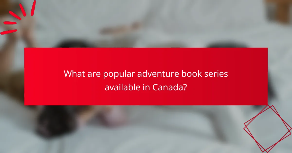 What are popular adventure book series available in Canada?