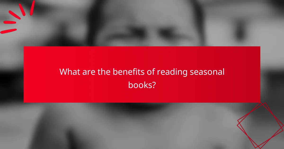 What are the benefits of reading seasonal books?