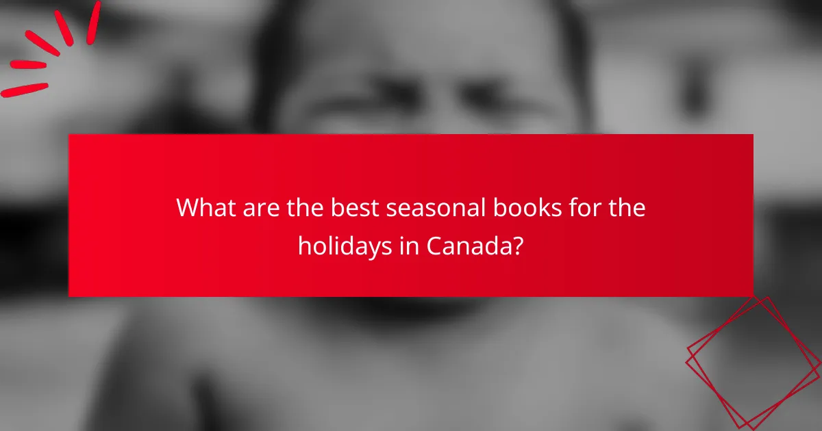 What are the best seasonal books for the holidays in Canada?