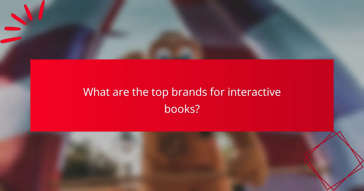 What are the top brands for interactive books?