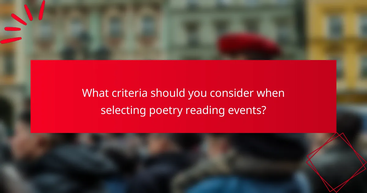 What criteria should you consider when selecting poetry reading events?