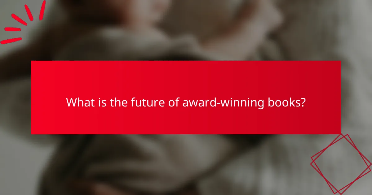 What is the future of award-winning books?